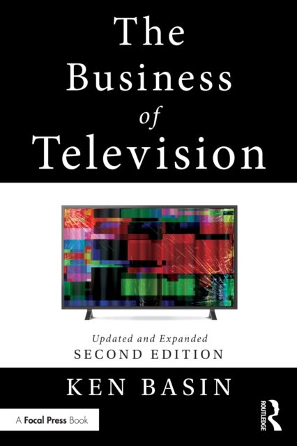 The Business of Television - Updated and Expanded Second Edition