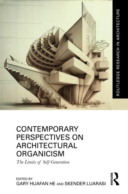 Contemporary Perspectives on Architectural Organicism - The Limits of Self-Generation