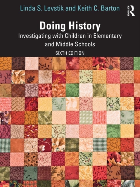 Doing History - Investigating with Children in Elementary and Middle Schools