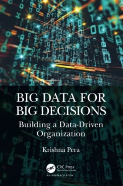 Big Data for Big Decisions - Building a Data-Driven Organization