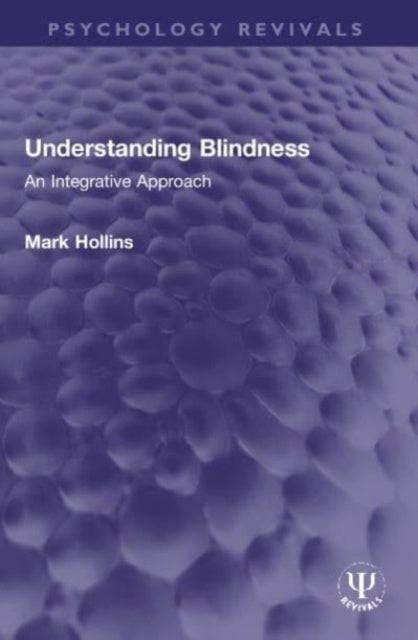 Understanding Blindness - An Integrative Approach