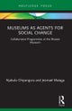 Museums as Agents for Social Change