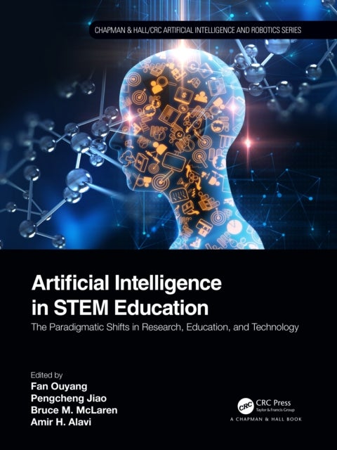 Artificial Intelligence in STEM Education - The Paradigmatic Shifts in Research, Education, and Technology