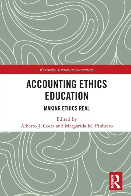 Accounting Ethics Education - Making Ethics Real
