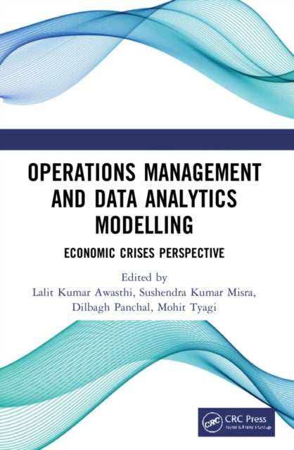Operations Management and Data Analytics Modelling - Economic Crises Perspective