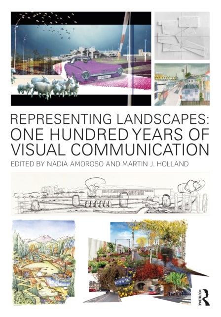 Representing Landscapes - One Hundred Years of Visual Communication