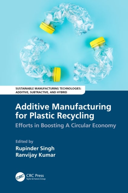 Additive Manufacturing for Plastic Recycling - Efforts in Boosting A Circular Economy