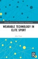 Wearable Technology in Elite Sport