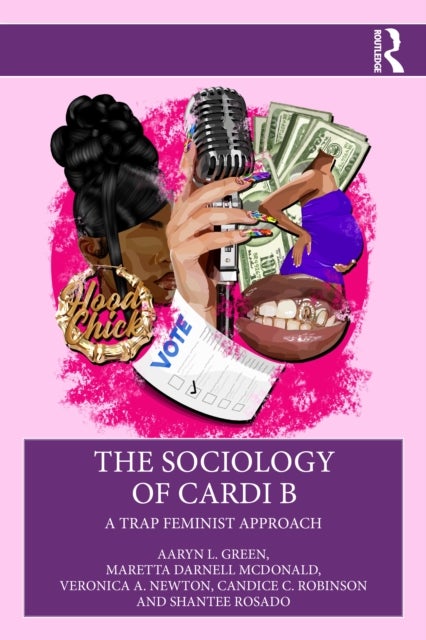 The Sociology of Cardi B - A Trap Feminist Approach