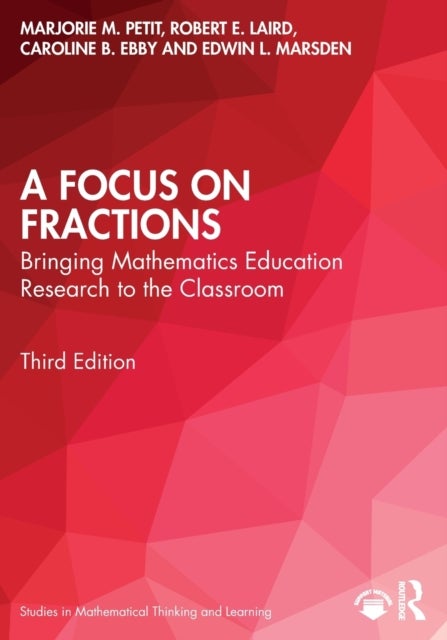 A Focus on Fractions - Bringing Mathematics Education Research to the Classroom