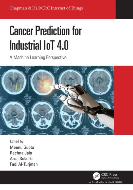 Cancer Prediction for Industrial IoT 4.0 - A Machine Learning Perspective