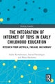 The Integration of Internet of Toys in Early Childhood Education