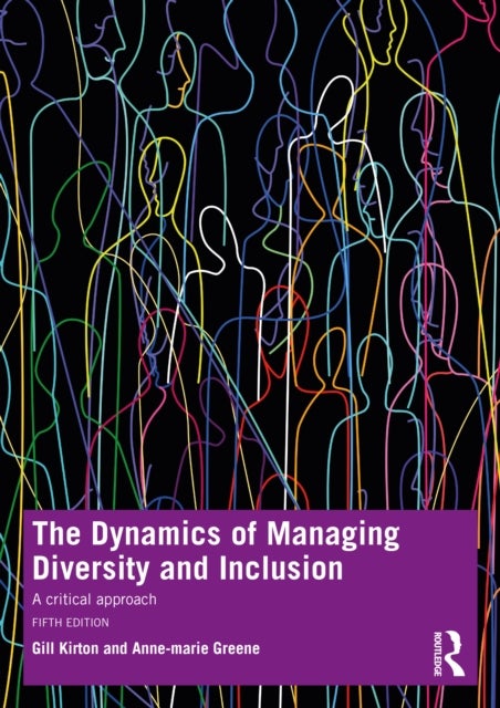 The Dynamics of Managing Diversity and Inclusion - A Critical Approach