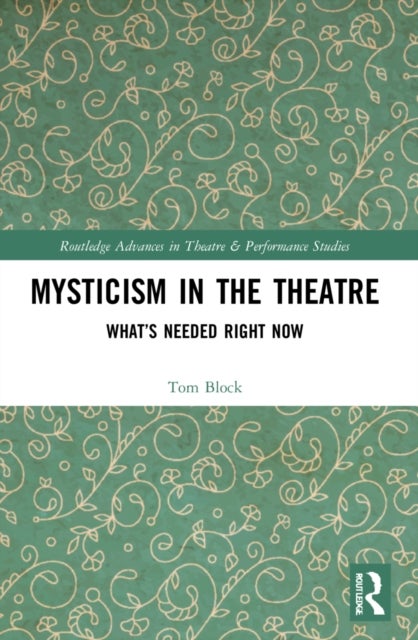 Mysticism in the Theater - What’s Needed Right Now