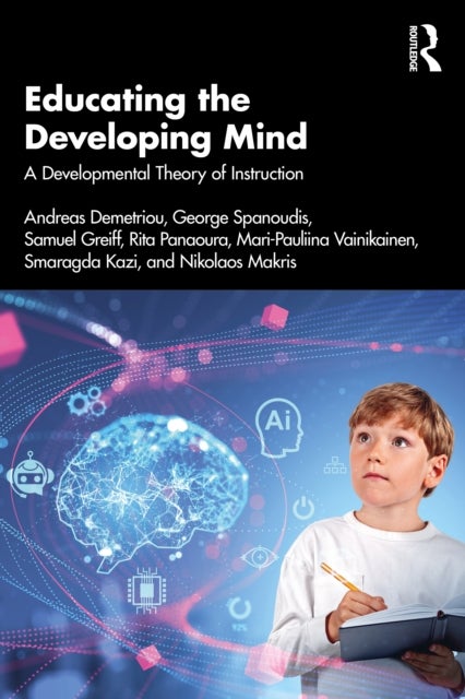Educating the Developing Mind - A Developmental Theory of Instruction