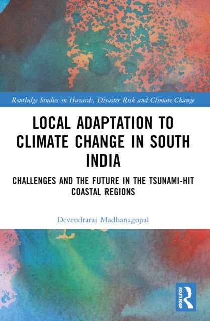 Local Adaptation to Climate Change in South India - Challenges and the Future in the Tsunami-hit Coastal Regions