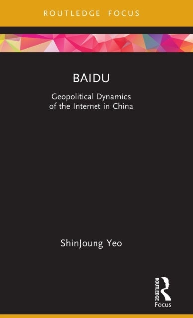 Baidu - Geopolitical Dynamics of the Internet in China
