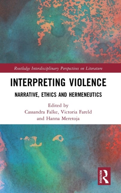 Interpreting Violence - Narrative, Ethics and Hermeneutics