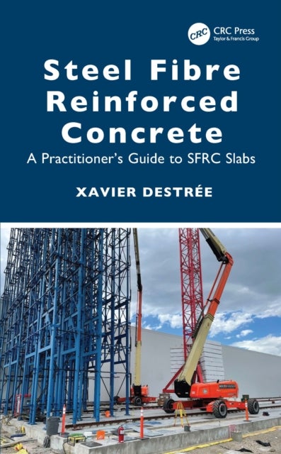 Steel Fibre Reinforced Concrete - A Practitioner’s Guide to SFRC Slabs