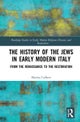 The History of the Jews in Early Modern Italy