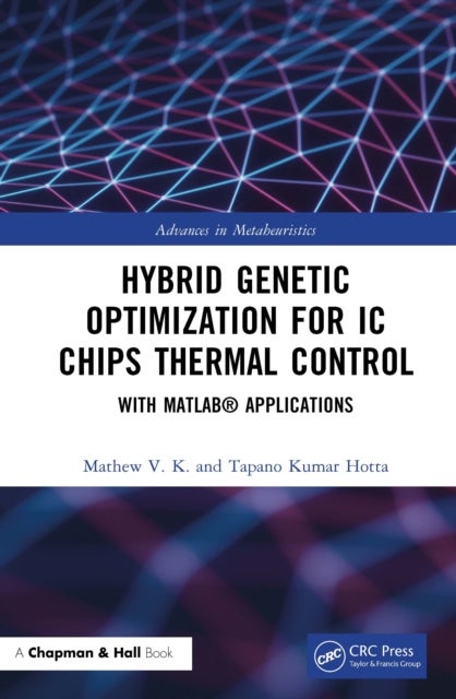 Hybrid Genetic Optimization for IC Chips Thermal Control - With MATLAB® Applications