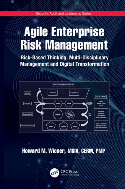 Agile Enterprise Risk Management - Risk-Based Thinking, Multi-Disciplinary Management and Digital Transformation