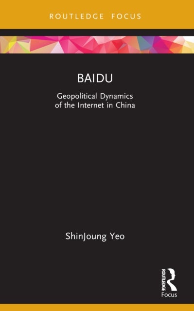 Baidu - Geopolitical Dynamics of the Internet in China