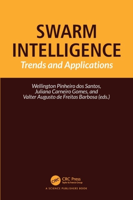 Swarm Intelligence - Trends and Applications