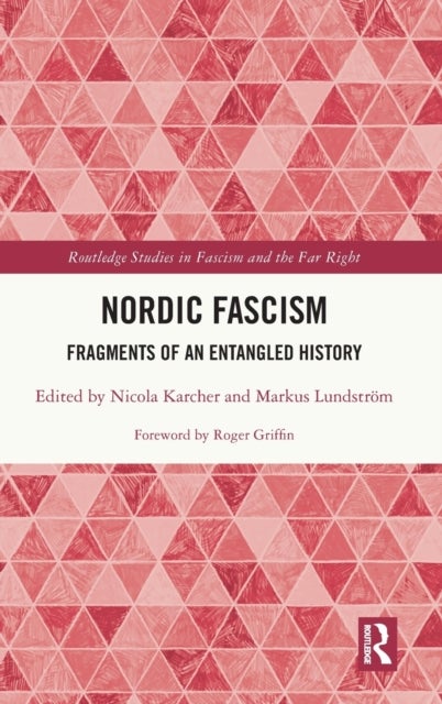 Nordic Fascism - Fragments of an Entangled History