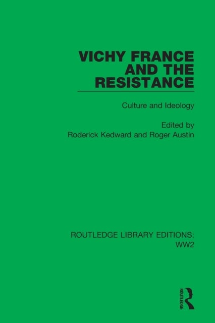 Vichy France and the Resistance - Culture and Ideology