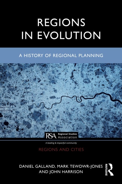 Regions in Evolution - A History of Regional Planning
