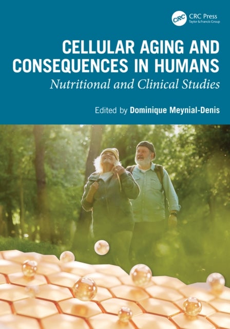 Cellular Aging and Consequences in Humans - Nutritional and Clinical Studies
