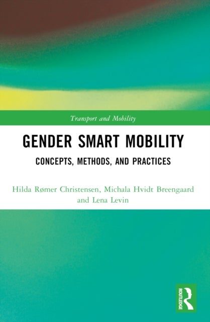 Gender Smart Mobility - Concepts, Methods, and Practices