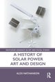 A History of Solar Power Art and Design
