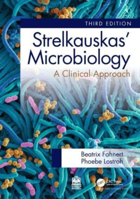 Strelkauskas' Microbiology - A Clinical Approach