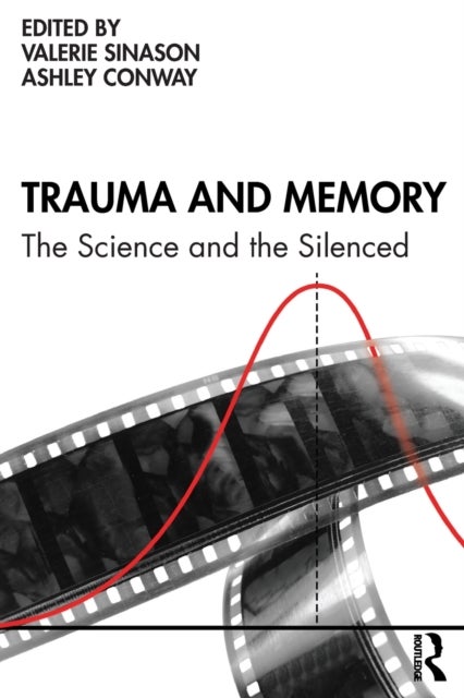 Trauma and Memory - The Science and the Silenced