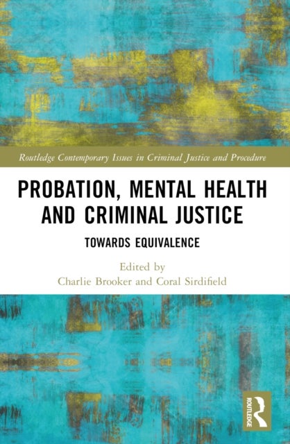 Probation, Mental Health and Criminal Justice - Towards Equivalence