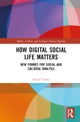 How Digital Social Life Matters