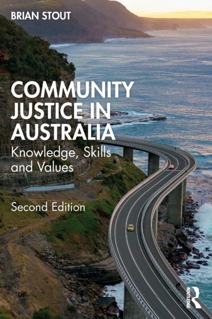 Community Justice in Australia - Knowledge, Skills and Values