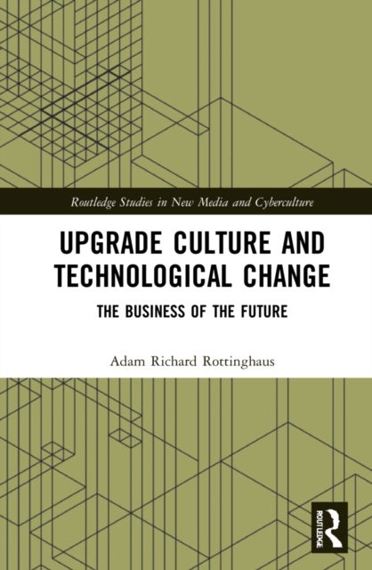 Upgrade Culture and Technological Change - The Business of the Future