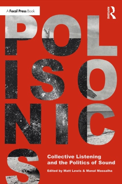 Polisonics - Collective Listening and the Politics of Sound