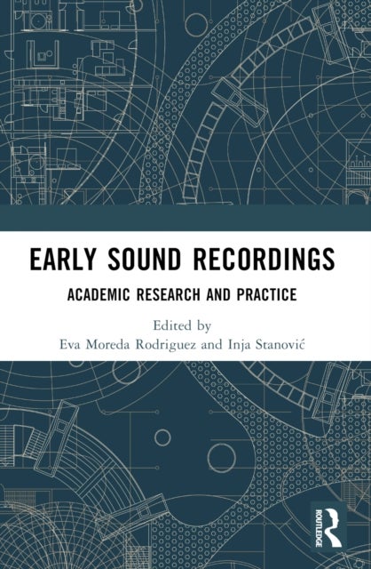 Early Sound Recordings - Academic Research and Practice