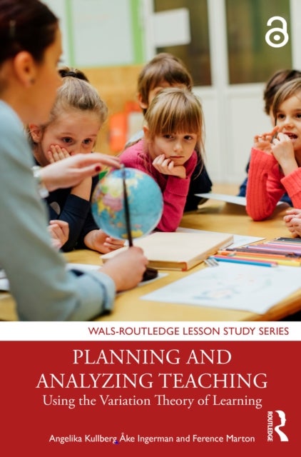 Planning and Analyzing Teaching - Using the Variation Theory of Learning