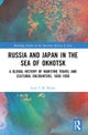 Russia and Japan in the Sea of Okhotsk