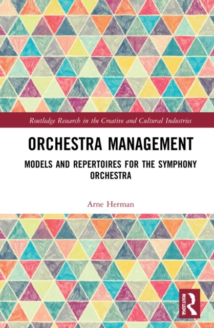 Orchestra Management - Models and Repertoires for the Symphony Orchestra