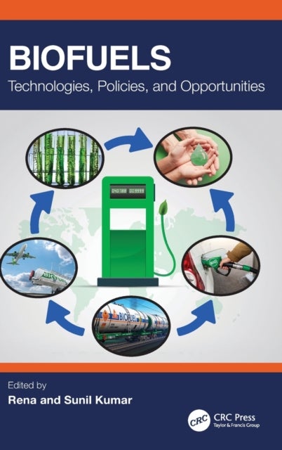 Biofuels - Technologies, Policies, and Opportunities
