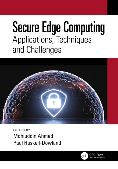 Secure Edge Computing - Applications, Techniques and Challenges
