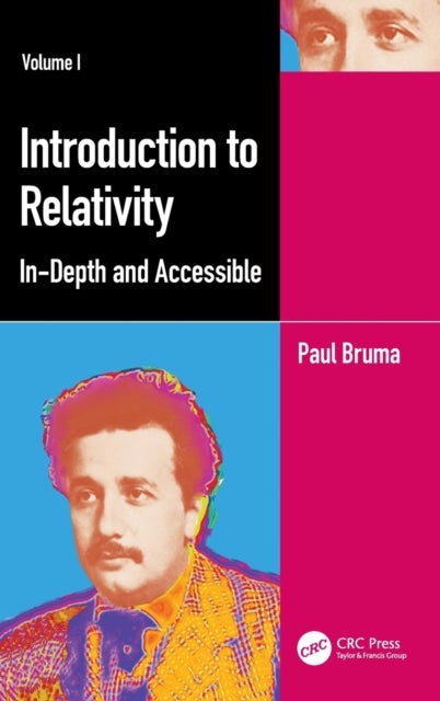 Introduction to Relativity Volume I - In-Depth and Accessible