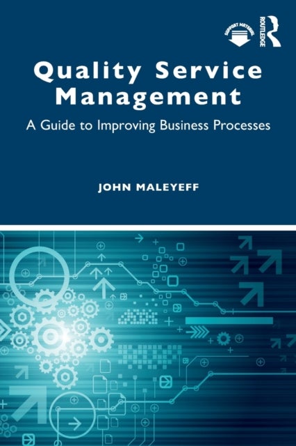 Quality Service Management - A Guide to Improving Business Processes