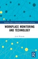 Workplace Monitoring and Technology